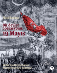 Bir Devlet Operasyonu - 19 Mayıs Bir Devlet Operasyonu - 19 Mayıs