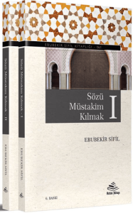 Sözü Müstakim Kılmak I-II (2 cilt takım) Sözü Müstakim Kılmak I-II (2 cilt takım)
