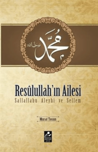 Resulullah'ın Ailesi Resulullah'ın Ailesi