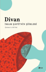 Divan - İmam Şâfii’nin Şiirleri