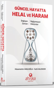 Güncel Hayatta Helal ve Haram Güncel Hayatta Helal ve Haram