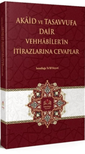 Akaid ve Tasavvufa Dair Vehhabilerin İtirazlarına Cevaplar