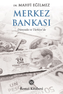 Merkez Bankası Dünyada ve Türkiye’de
