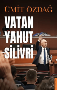 Vatan Yahut Silivri Vatan Yahut Silivri