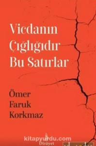Vicdanın Çığlığıdır Bu Satırlar
