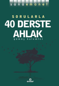 Sana Emanet - Sorularla 40 Derste Ahlak