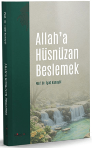 Allah’a Hüsnüzan Beslemek