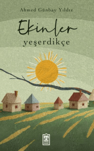 Ekinler Yeşerdikçe