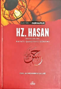 Hz. Hasan (r.a) Hayatı - Şahsiyeti - Dönemi