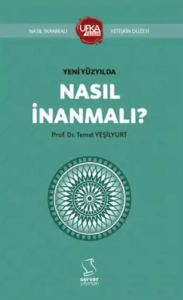 Yeni Yüzyılda Nasıl İnanmalı?