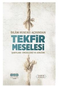 İslam Hukuku Açısından Tekfir Meselesi