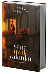 Sana Uzak Yakınlar 1 (Ciltli)