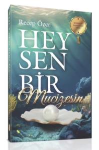 Hey Sen Bir Mucizesin