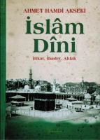 İslam Dini  (İtikat, İbadet, Ahlak) İslam Dini  (İtikat, İbadet, Ahlak)