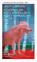 İyi Köpekler Kötü Köpekler ve Kuzey
Toprakları