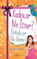 Kadınlar Ne İster /  Erkekler Ne Verir