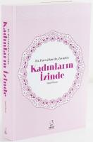 Hz. Havva'dan Hz. Zeyneb'e Kadınların İzinde Hz. Havva'dan Hz. Zeyneb'e Kadınların İzinde