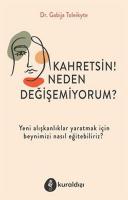 Kahretsin! Neden Değişemiyorum?