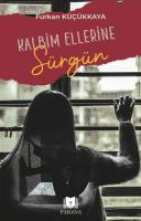 Kalbim Ellerine Sürgün Kalbim Ellerine Sürgün