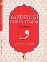 KARDEŞLİĞİ ÖĞRENİYORUM KARDEŞLİĞİ ÖĞRENİYORUM