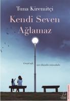 Kendi Seven Ağlamaz Kendi Seven Ağlamaz