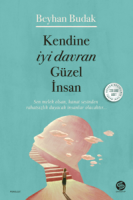 Kendine İyi Davran Güzel İnsan Kendine İyi Davran Güzel İnsan
