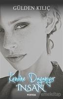Kendine Dayanıyor İnsan Kendine Dayanıyor İnsan
