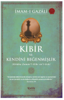 Kibir ve Kendini Beğenmişlik Kibir ve Kendini Beğenmişlik