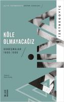 Köle Olmayacağız Köle Olmayacağız