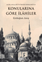 Konularına Göre İlahiler (Açıklamaları ve Örnek Eserleriyle) Konularına Göre İlahiler (Açıklamaları ve Örnek Eserleriyle)