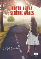 Köyde Zehra Şehirde Güneş Köyde Zehra Şehirde Güneş