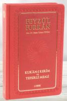 Feyzü'l Furkan Kur'ân-ı Kerîm ve Tefsirli Meali (Orta Boy - Mushaf ve Meal)