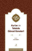 Kur'an ve Tefsirde Güncel Konular-1 (Sorunlar-Problemler-Çözüm Önerileri) Kur'an ve Tefsirde Güncel Konular-1 (Sorunlar-Problemler-Çözüm Önerileri)