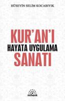Kur'an'ı Hayata Uygulama Sanatı Kur'an'ı Hayata Uygulama Sanatı