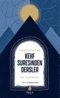 Kur'an'ın İncileri Kehf Suresinden Dersler Kur'an'ın İncileri Kehf Suresinden Dersler