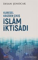 Küresel Krizden Çıkış İslam İktisadı