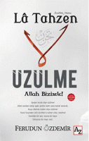 Lâ Tahzen Üzülme Allah Bizimle