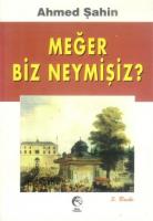 Meğer Biz Neymişiz