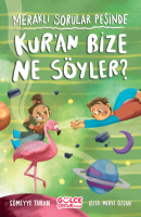 Meraklı Sorular Peşinde - Kur'an Bize Ne Söyler? Meraklı Sorular Peşinde - Kur'an Bize Ne Söyler?