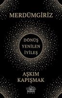 Merdümgiriz: Dönüş - Yenilen - İyileş