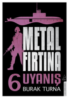 Metal Fırtına 6 - Uyanış Metal Fırtına 6 - Uyanış