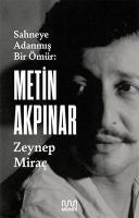 Metin Akpınar: Sahneye Adanmış Bir Ömür