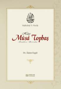 Sahib-u'l Vefa Hace Musa Topbaş Sahib-u'l Vefa Hace Musa Topbaş