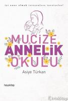 Mucize Annelik Okulu