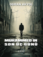 Muhammed'in Son Üç Günü Muhammed'in Son Üç Günü