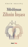Müslüman Zihnin İnşası Müslüman Zihnin İnşası