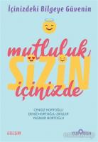 Mutluluk Sizin İçinizde