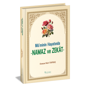 Mü’minin Hayatında NAMAZ ve ZEKÂT