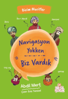 Navigasyon Yokken Biz Vardık Navigasyon Yokken Biz Vardık