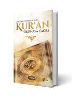 Anlamak ve Yaşamak İçin KURAN Okumaya Çağrı Anlamak ve Yaşamak İçin KURAN Okumaya Çağrı